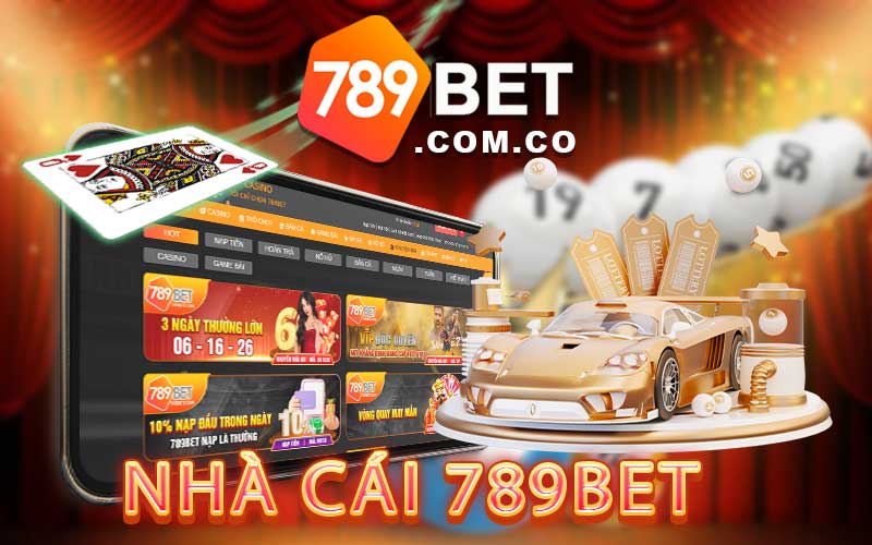 Nhà cái 789bet Sự lựa chọn hoàn hảo cho anh em cược thủ