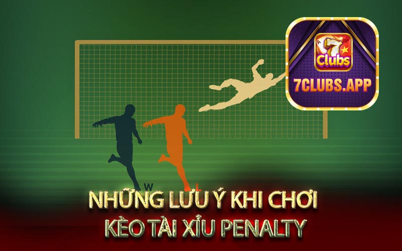 Kèo Tài Xỉu Penalty